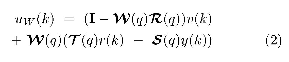 u<sub>w</sub>(k) = [I-W(q)R(q)]v(k) 
                + W(q)[T(q)r(k) - S(q)y(k)]